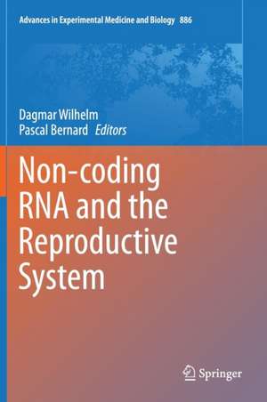 Non-coding RNA and the Reproductive System de Dagmar Wilhelm