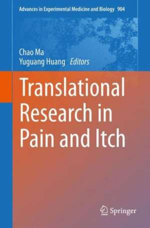 Translational Research in Pain and Itch de Chao Ma