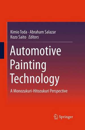 Automotive Painting Technology: A Monozukuri-Hitozukuri Perspective de Kimio Toda