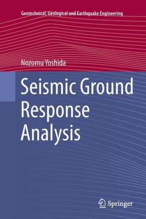 Seismic Ground Response Analysis de Nozomu Yoshida