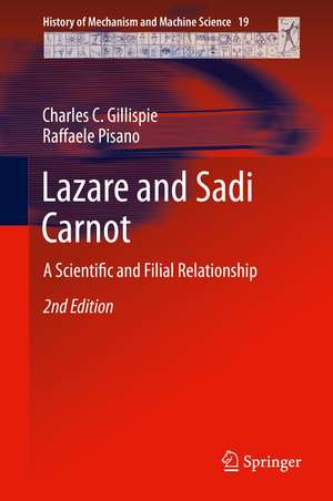 Lazare and Sadi Carnot: A Scientific and Filial Relationship de Charles Coulston Gillispie