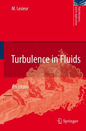 Turbulence in Fluids de Marcel Lesieur