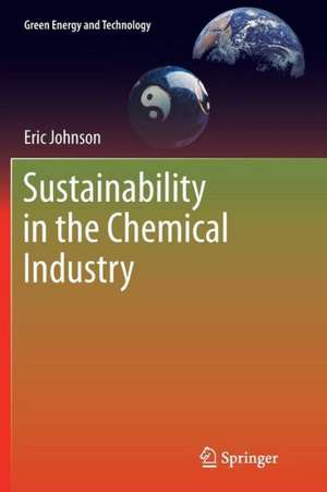 Sustainability in the Chemical Industry de Eric Johnson