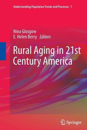 Rural Aging in 21st Century America de Nina Glasgow