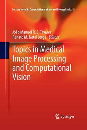 Topics in Medical Image Processing and Computational Vision de Joao Manuel Rs Tavares