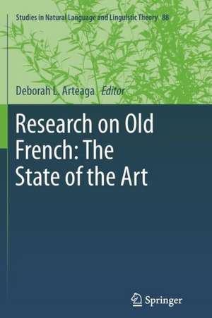 Research on Old French: The State of the Art de Deborah L. Arteaga