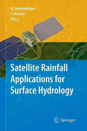 Satellite Rainfall Applications for Surface Hydrology de Mekonnen Gebremichael