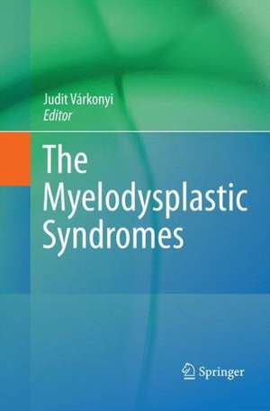 The Myelodysplastic Syndromes de Judit Várkonyi