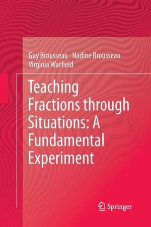 Teaching Fractions through Situations: A Fundamental Experiment de Guy Brousseau