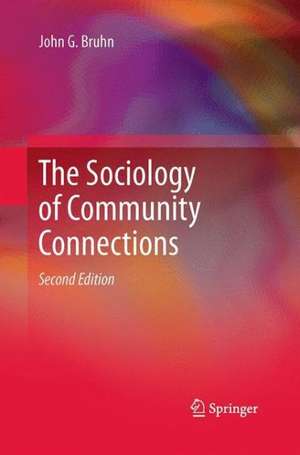 The Sociology of Community Connections de John G. Bruhn