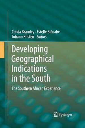 Developing Geographical Indications in the South: The Southern African Experience de Cerkia Bramley