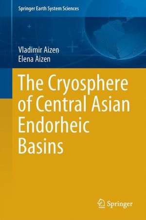 The Cryosphere of Central Asian Endorheic Basins de Vladimir Aizen