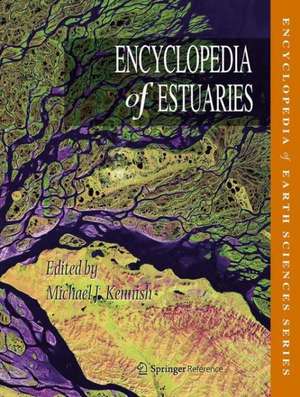 Encyclopedia of Estuaries de Michael J. Kennish