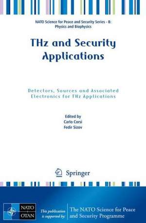 THz and Security Applications: Detectors, Sources and Associated Electronics for THz Applications de Carlo Corsi