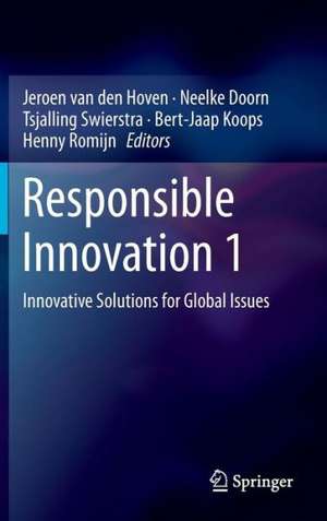 Responsible Innovation 1: Innovative Solutions for Global Issues de Jeroen van den Hoven