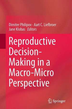 Reproductive Decision-Making in a Macro-Micro Perspective de Dimiter Philipov