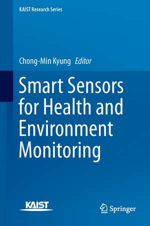 Smart Sensors for Health and Environment Monitoring de Chong-Min Kyung