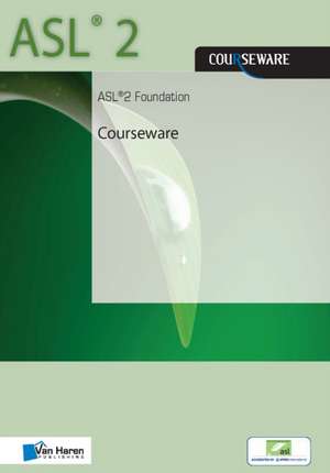 ASL(R)2 Foundation Courseware de Frank van Outvorst