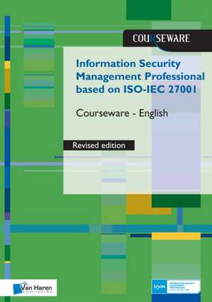 Information Security Management Professional Based on Iso/Iec 27001 Courseware de van Haren Publishing