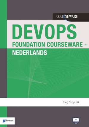 Devops Foundation Courseware - Nederlands de van Haren Publishing