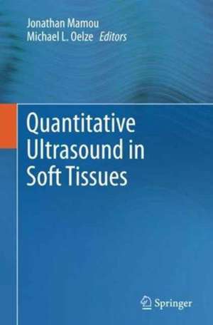 Quantitative Ultrasound in Soft Tissues de Jonathan Mamou