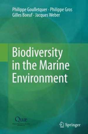 Biodiversity in the Marine Environment de Philippe Goulletquer