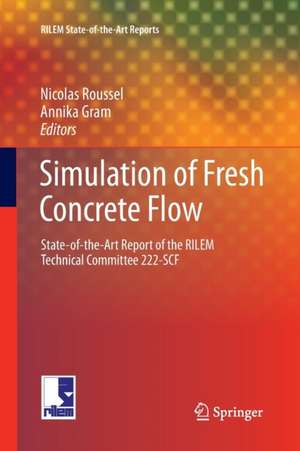 Simulation of Fresh Concrete Flow: State-of-the Art Report of the RILEM Technical Committee 222-SCF de Nicolas Roussel