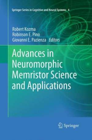 Advances in Neuromorphic Memristor Science and Applications de Robert Kozma