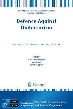 Defence Against Bioterrorism: Methods for Prevention and Control de Vladan Radosavljevic