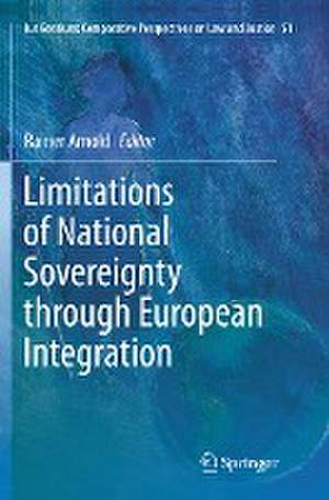 Limitations of National Sovereignty through European Integration de Rainer Arnold