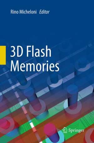 3D Flash Memories de Rino Micheloni