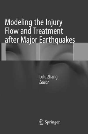 Modeling the Injury Flow and Treatment after Major Earthquakes de Lulu Zhang