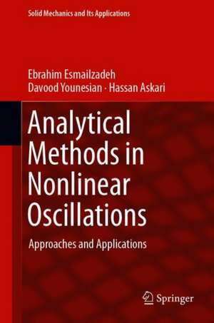 Analytical Methods in Nonlinear Oscillations: Approaches and Applications de Ebrahim Esmailzadeh