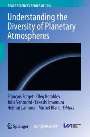 Understanding the Diversity of Planetary Atmospheres de François Forget