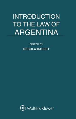 Introduction to the Law of Argentina de Ursula Basset