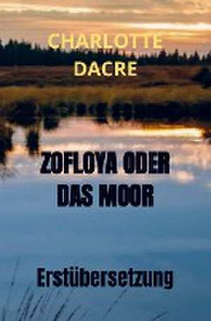 ZOFLOYA ODER DAS MOOR de Charlotte Dacre