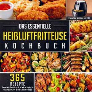 Das essentielle Heißluftfritteuse Kochbuch de Kerstin Goldschmidt