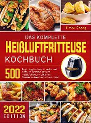 Das komplette Heißluftfritteuse Kochbuch de Kimsa Chang