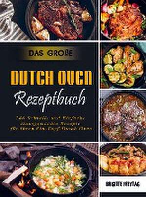 Das Große Dutch Oven Rezeptbuch de Brigitte Freytag