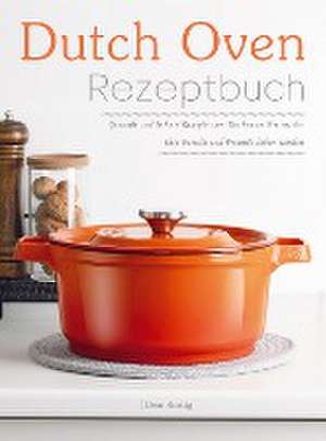 Dutch Oven Kochbuch de Uwe Kortig