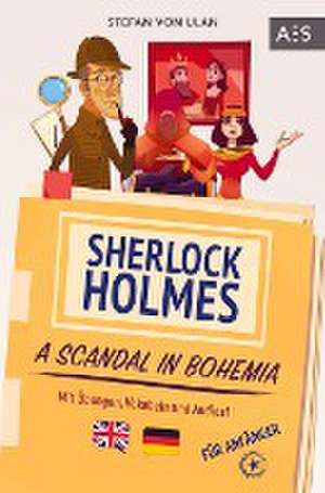 Sherlock Holmes - A Scandal in Bohemia de Stefan von Ulan