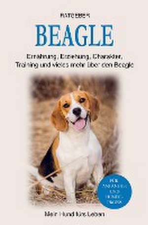 Beagle de Mein Hund fürs Leben Ratgeber