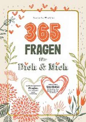 365 Fragen für Dich & Mich: Abwechslungsreiche Fragen zum Vertiefen eurer Beziehung. de Isabella Winkler