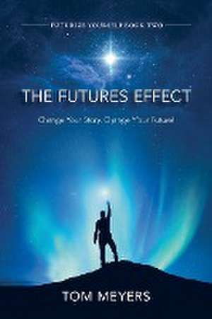 The Futures Efffect de Tom Meyers