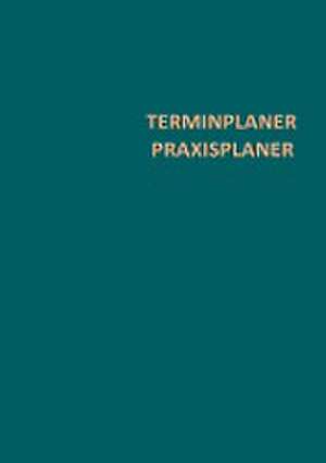 Terminplaner Praxisplaner 7-20 Uhr de Jennifer Huber