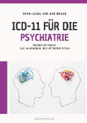 ICD-11 für die Psychiatrie de Anna-Luise van den Broek