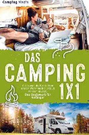 Das Camping 1x1: Alles was du für deinen ersten Wohnmobil Urlaub wissen musst. Das Basiswerk für Anfänger de Camping Media