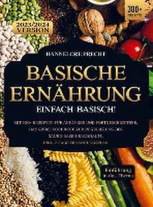 Basische Ernährung ¿ Einfach Basisch! de Hannelore Precht