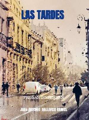 LAS TARDES de Juan Antonio Gallardo Ramos