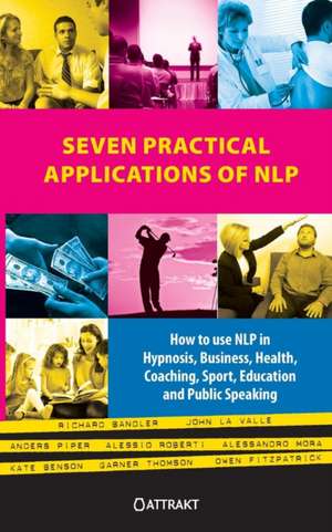 Seven Practical Applications of Nlp de Richard Bandler